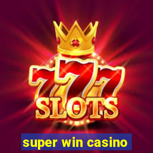 super win casino