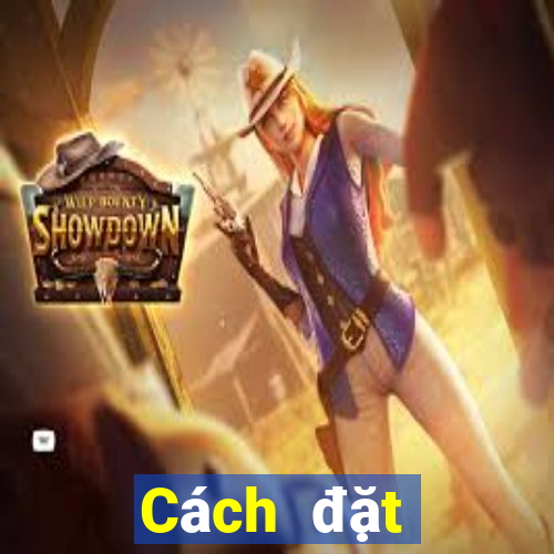 Cách đặt cược XSKT ngày 5