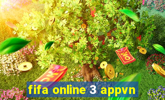 fifa online 3 appvn