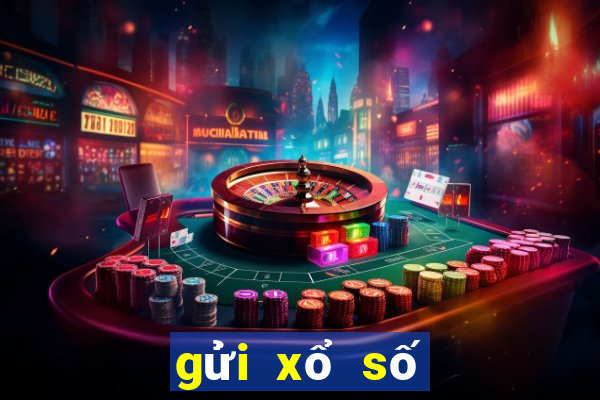 gửi xổ số bạc liêu