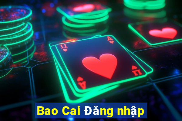 Bao Cai Đăng nhập