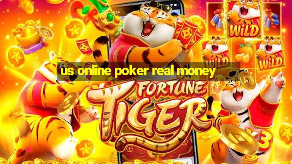 us online poker real money