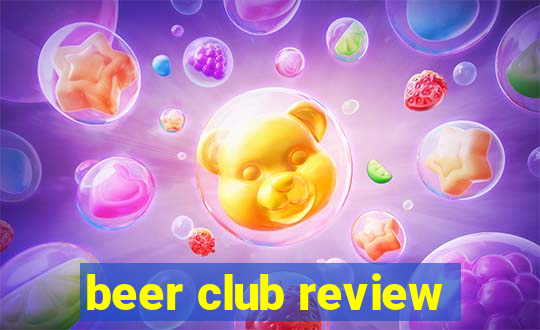 beer club review