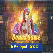 kết quả XSGL ngày 1