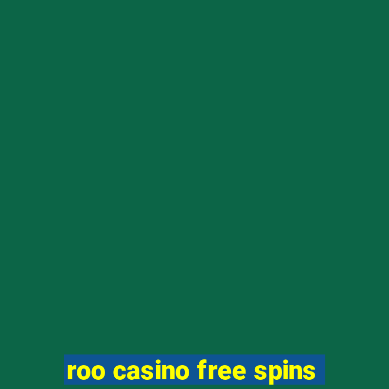 roo casino free spins