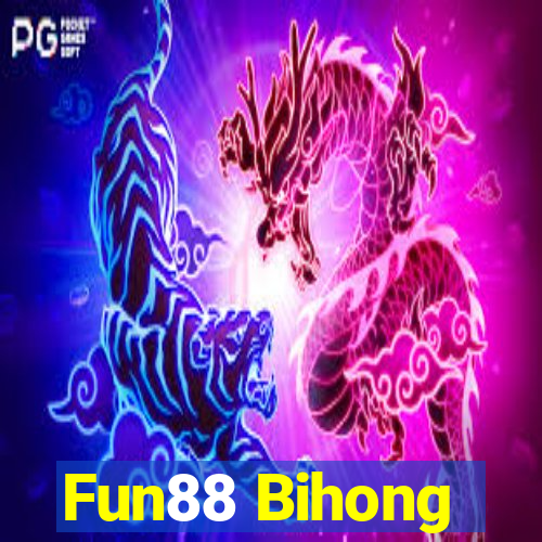 Fun88 Bihong