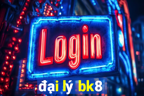 đại lý bk8