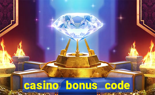 casino bonus code no deposit