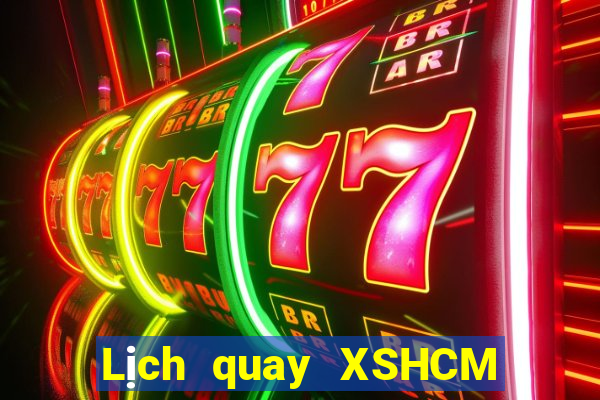 Lịch quay XSHCM Thứ 7