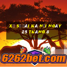 xổ số đài hà nội ngày 25 tháng 8