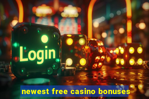 newest free casino bonuses