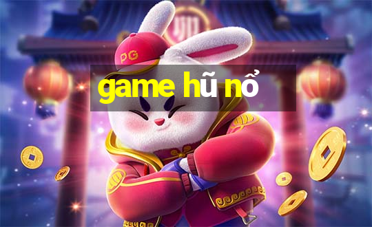 game hũ nổ