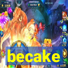 becake