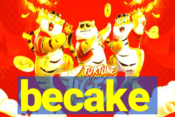 becake