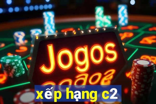 xep hang c2