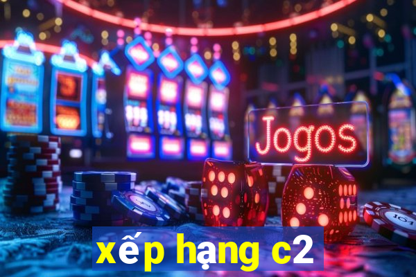 xep hang c2