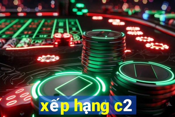 xep hang c2