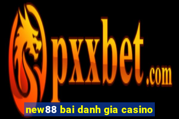 new88 bai danh gia casino