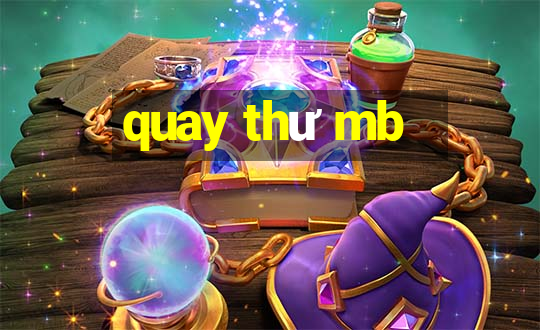 quay thư mb