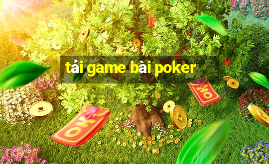 tải game bài poker