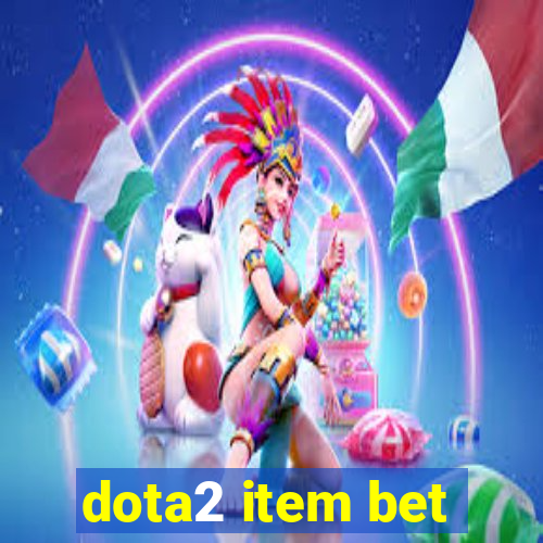 dota2 item bet