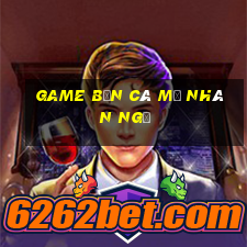 game bắn cá mỹ nhân ngư