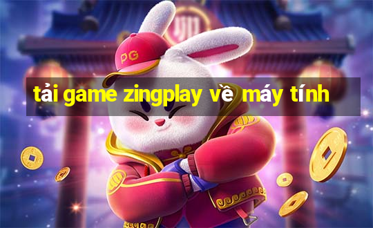 tải game zingplay về máy tính