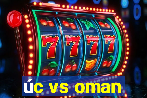 úc vs oman