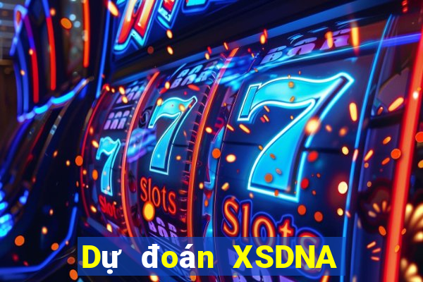 Dự đoán XSDNA ngày mai