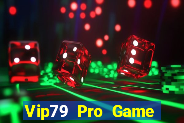 Vip79 Pro Game Bài Uy Tín