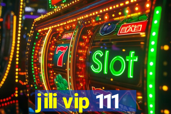 jili vip 111