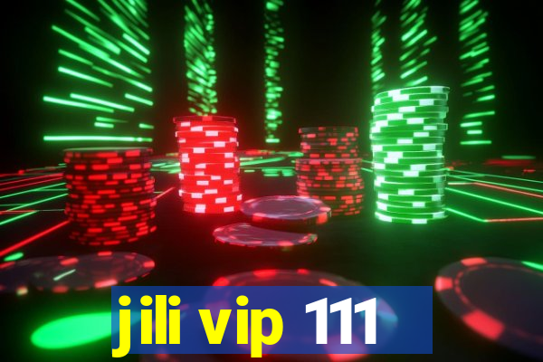 jili vip 111