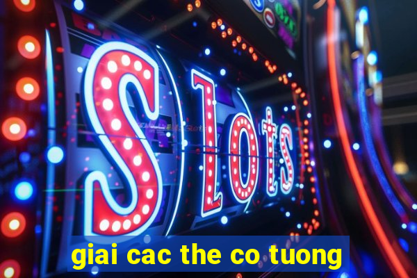 giai cac the co tuong