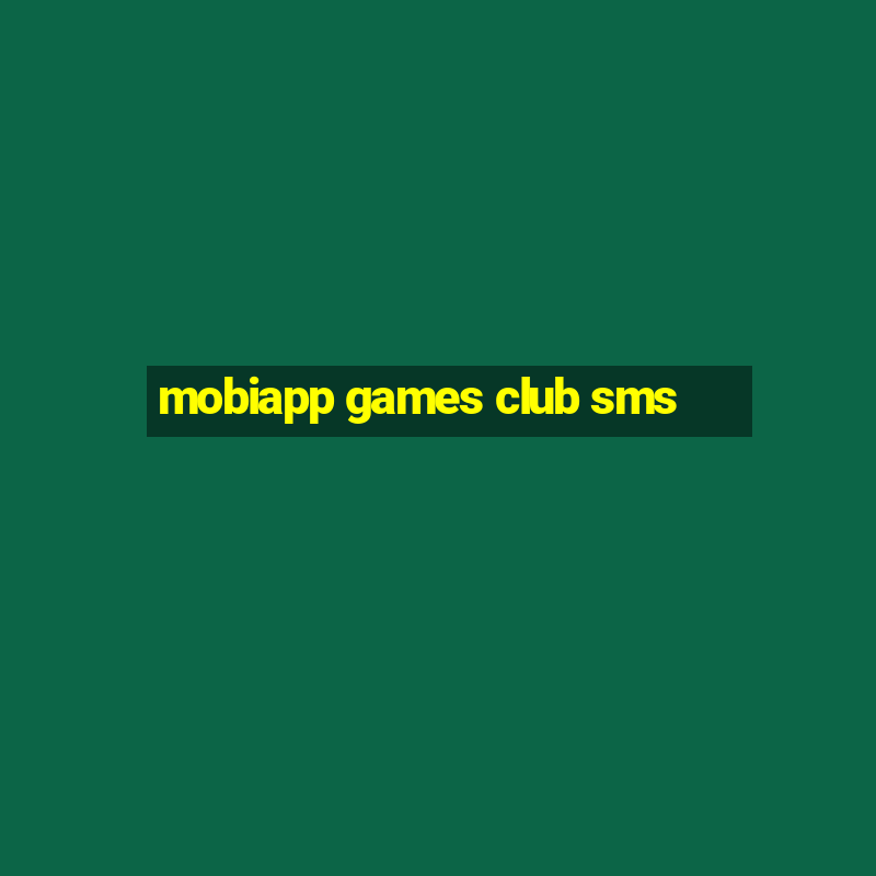 mobiapp games club sms