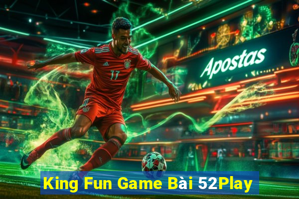 King Fun Game Bài 52Play