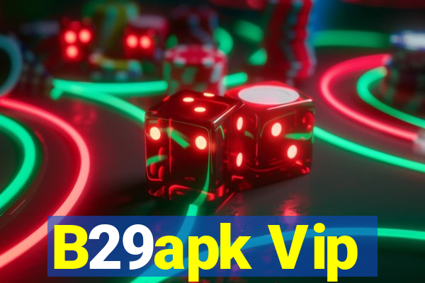 B29apk Vip