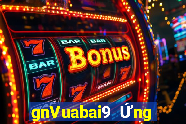 gnVuabai9 Ứng dụng Việt nam kk