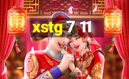 xstg 7 11