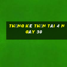 Thống kê thần tài 4 ngày 30