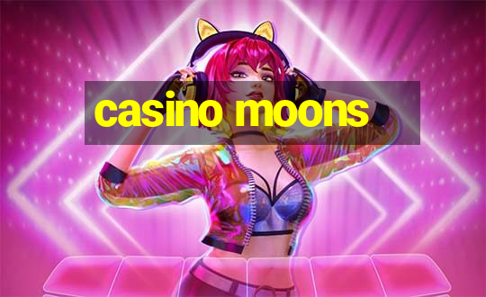 casino moons