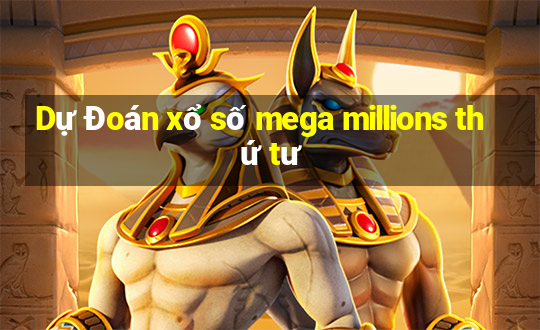 Dự Đoán xổ số mega millions thứ tư