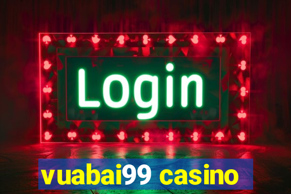 vuabai99 casino