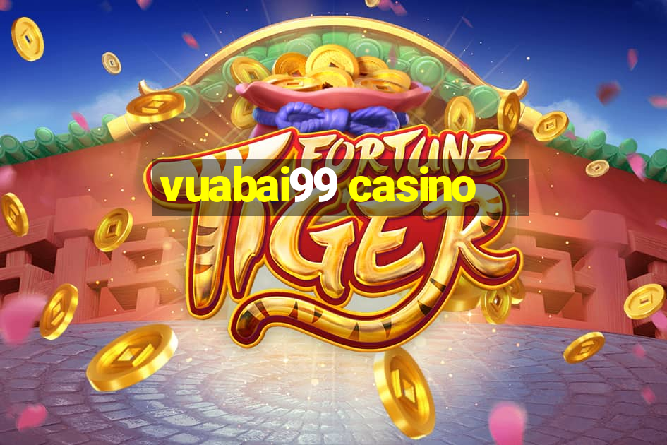 vuabai99 casino