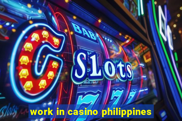 work in casino philippines