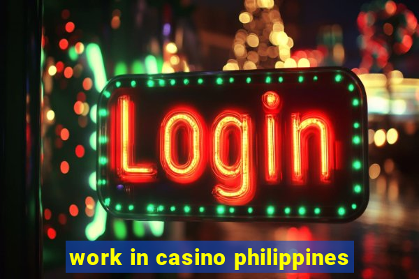 work in casino philippines