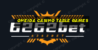 oneida casino table games