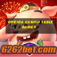 oneida casino table games