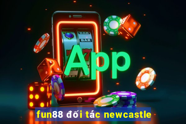 fun88 đối tác newcastle