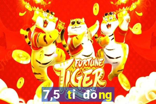 7,5 tỉ đồng tiền vé số