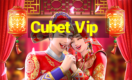 Cubet Vip